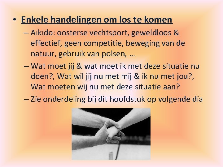  • Enkele handelingen om los te komen – Aikido: oosterse vechtsport, geweldloos &