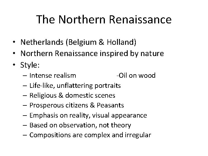 The Northern Renaissance • Netherlands (Belgium & Holland) • Northern Renaissance inspired by nature