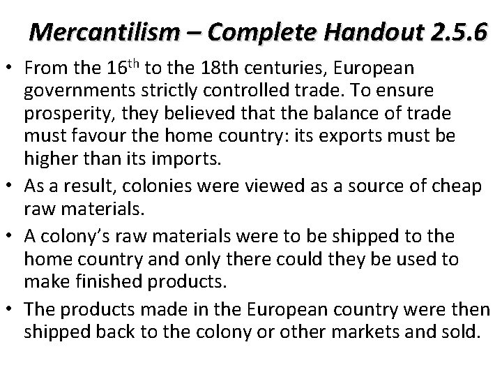 Mercantilism – Complete Handout 2. 5. 6 • From the 16 th to the
