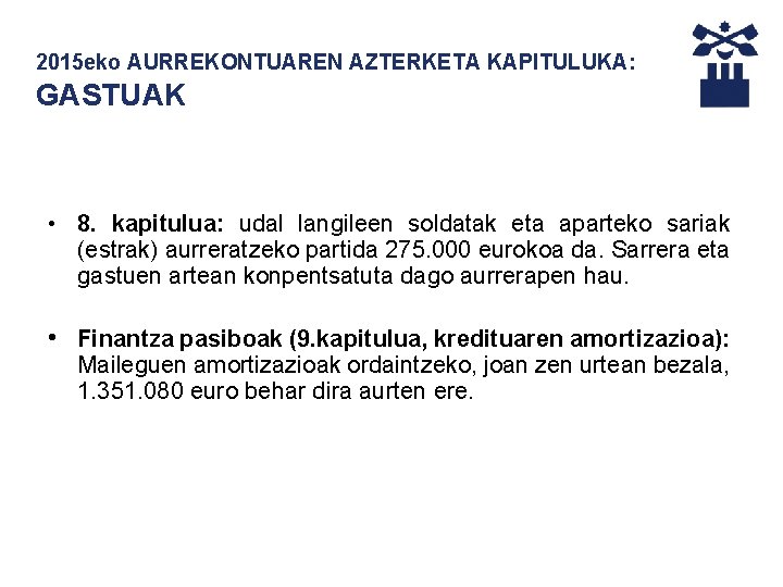 2015 eko AURREKONTUAREN AZTERKETA KAPITULUKA: GASTUAK • 8. kapitulua: udal langileen soldatak eta aparteko