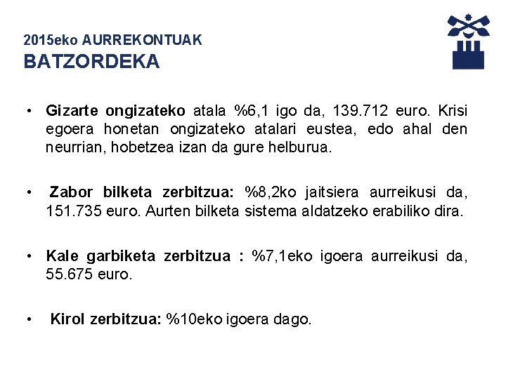 2015 eko AURREKONTUAK BATZORDEKA • Gizarte ongizateko atala %6, 1 igo da, 139. 712