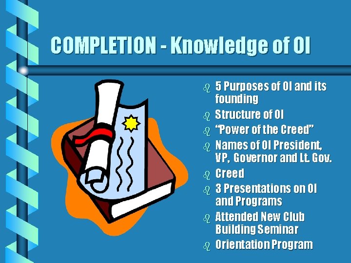 COMPLETION - Knowledge of OI b b b b 5 Purposes of OI and