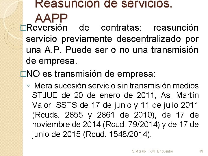 Reasunción de servicios. AAPP �Reversión de contratas: reasunción servicio previamente descentralizado por una A.