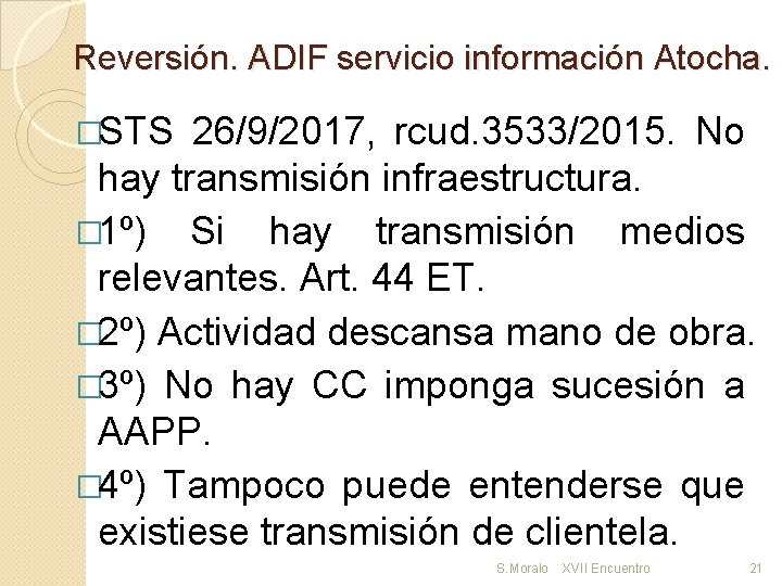 Reversión. ADIF servicio información Atocha. �STS 26/9/2017, rcud. 3533/2015. No hay transmisión infraestructura. �
