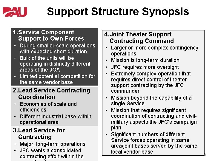 Support Structure Synopsis 1. Service Component Support to Own Forces • During smaller-scale operations