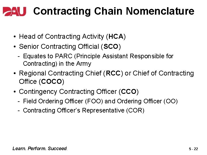 Contracting Chain Nomenclature • Head of Contracting Activity (HCA) • Senior Contracting Official (SCO)