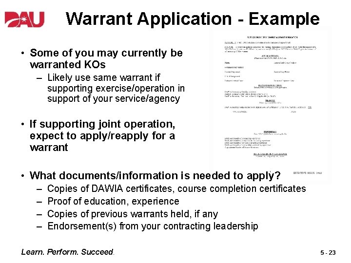 Warrant Application - Example • Some of you may currently be warranted KOs –