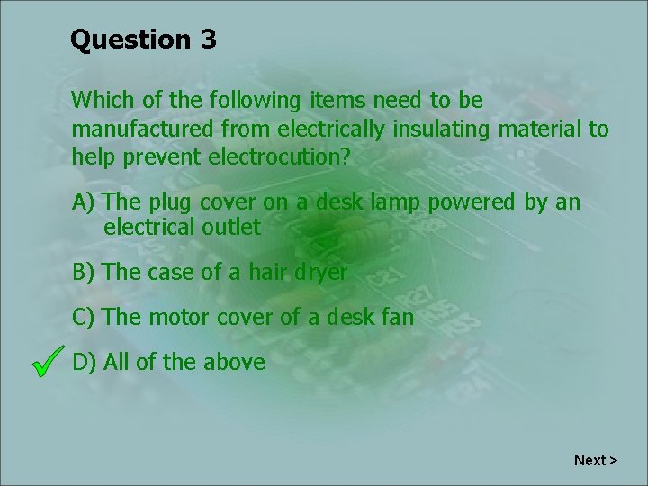 Question 3 Which of the following items need to be manufactured from electrically insulating