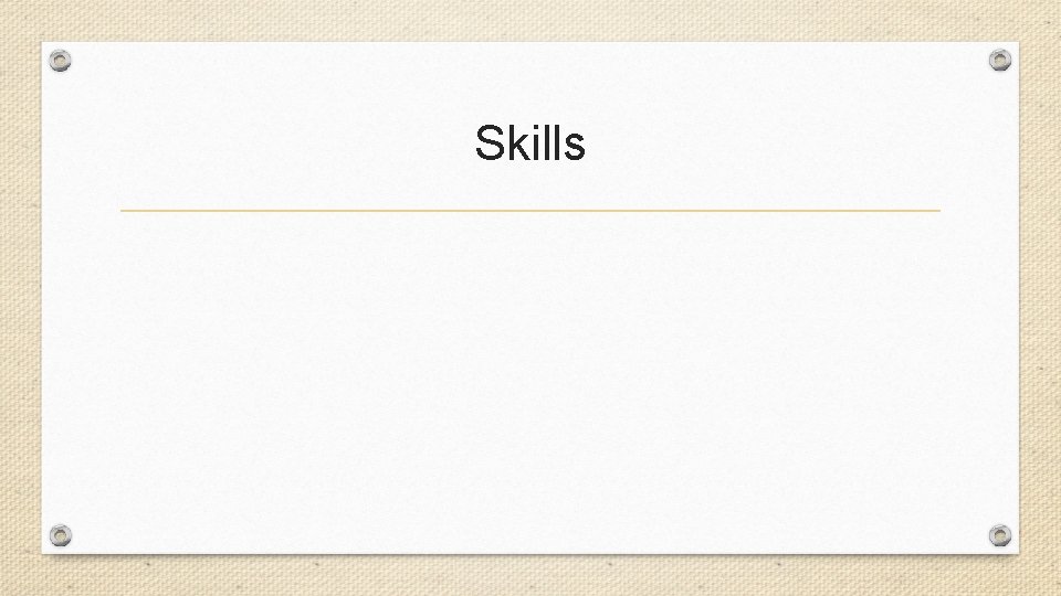 Skills 