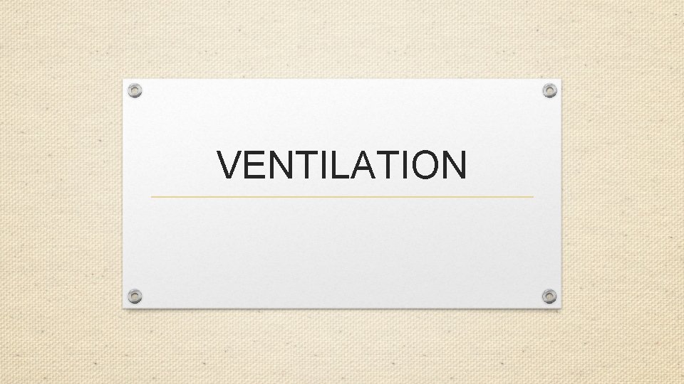VENTILATION 