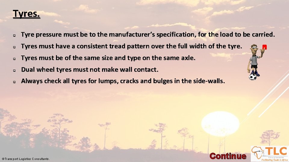 Tyres. q Tyre pressure must be to the manufacturer’s specification, for the load to