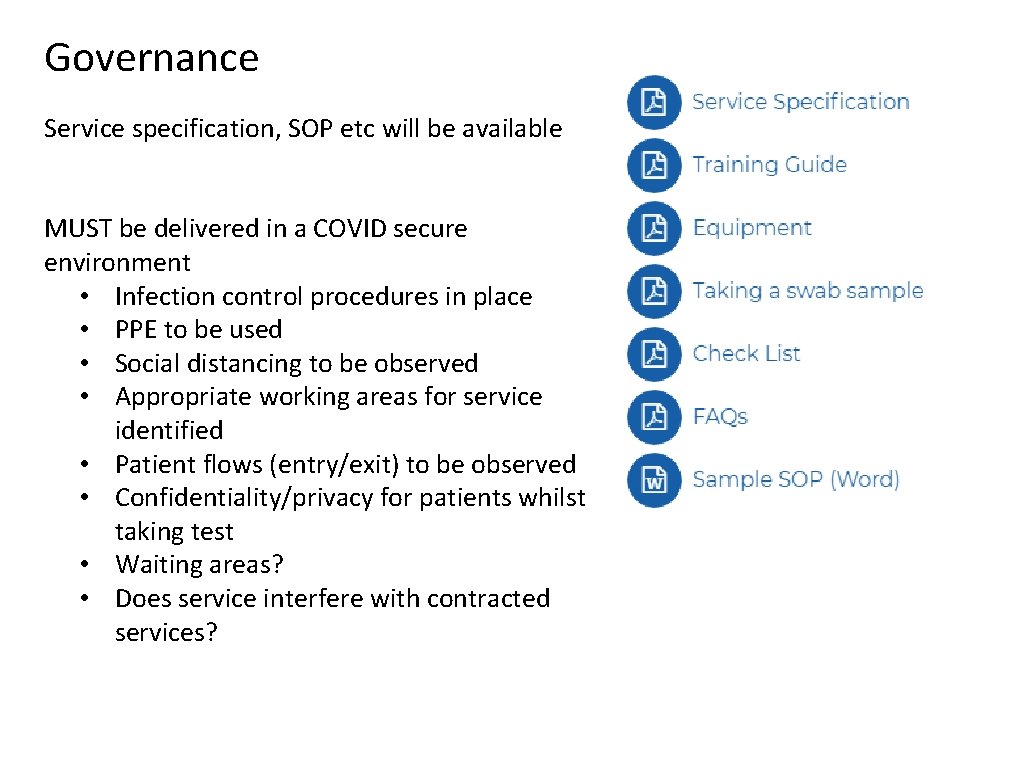 Governance Service specification, SOP etc will be available MUST be delivered in a COVID