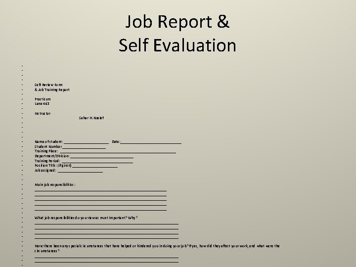 Job Report & Self Evaluation • • • • • • • • •