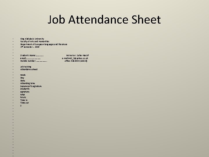 Job Attendance Sheet • • • • • • • • • • •