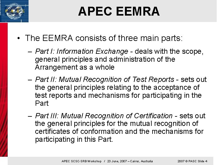 APEC EEMRA • The EEMRA consists of three main parts: – Part I: Information