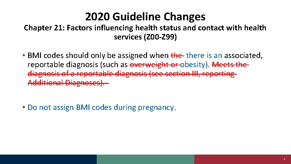 2020 Guideline Changes Chapter 21: Factors influencing health status and contact with health services