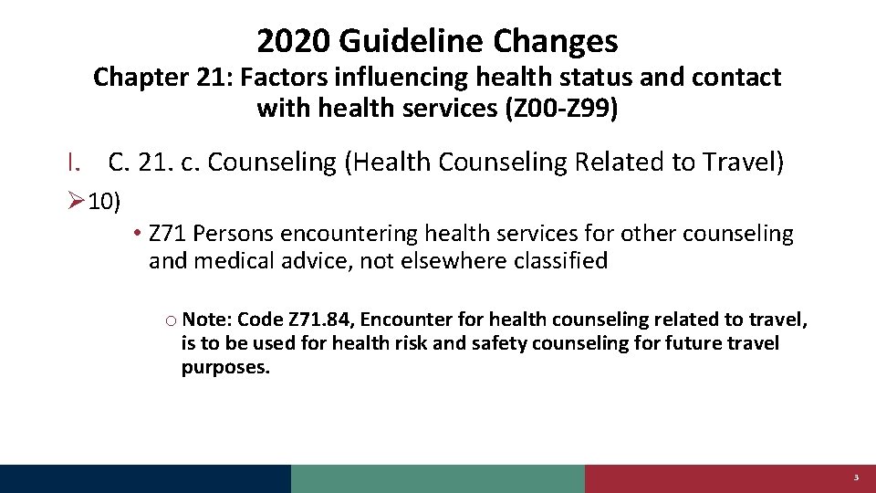 2020 Guideline Changes Chapter 21: Factors influencing health status and contact with health services