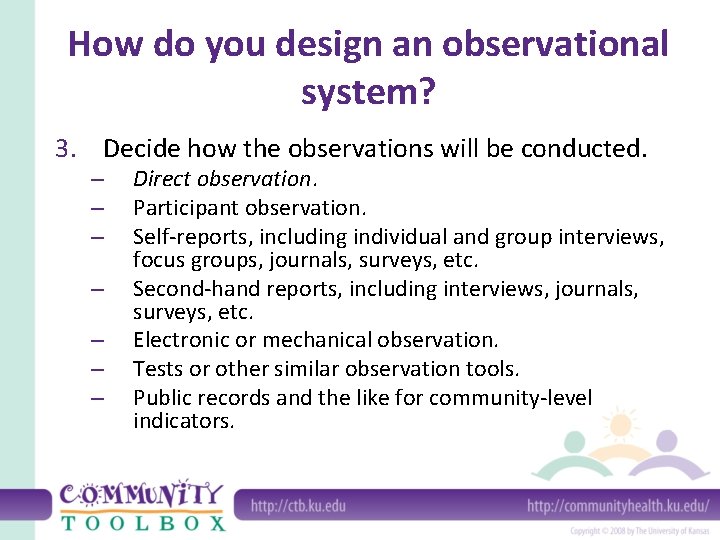How do you design an observational system? 3. Decide how the observations will be