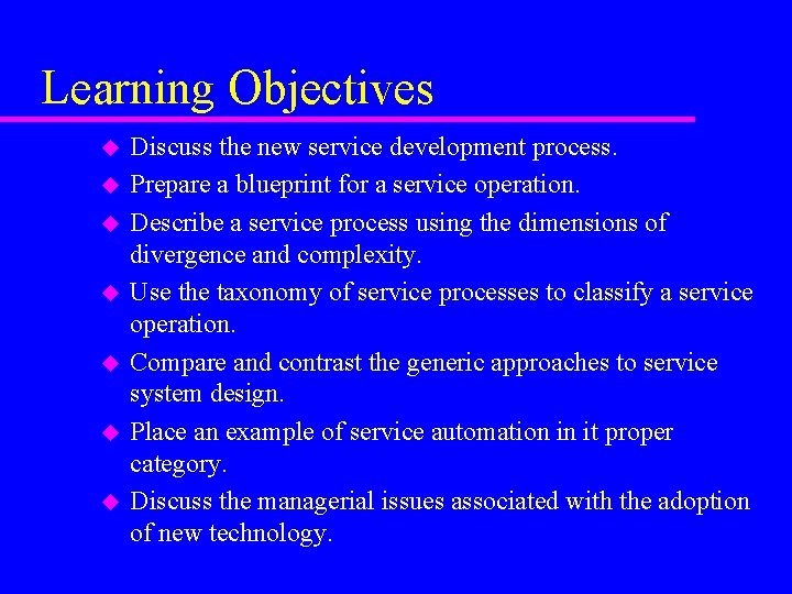 Learning Objectives u u u u Discuss the new service development process. Prepare a Learning Objectives u u u u Discuss the new service development process. Prepare a