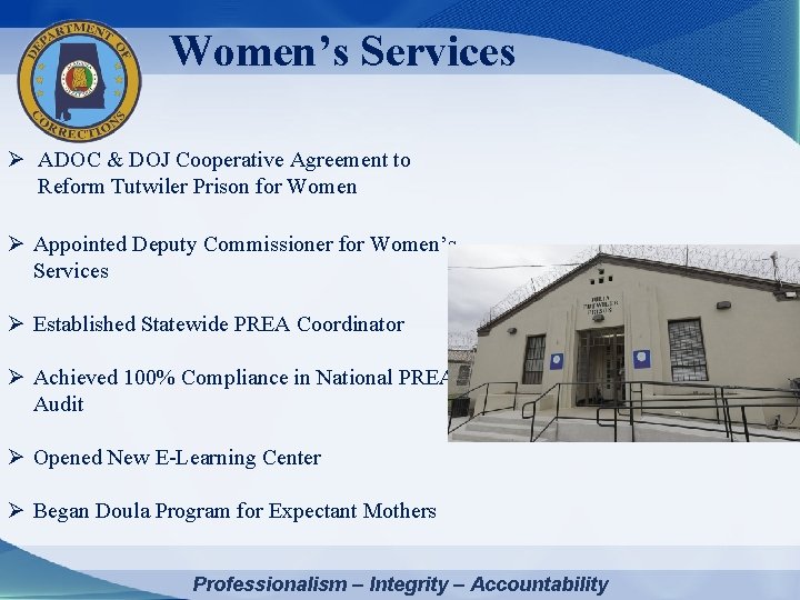 Women’s Services Ø ADOC & DOJ Cooperative Agreement to Reform Tutwiler Prison for Women