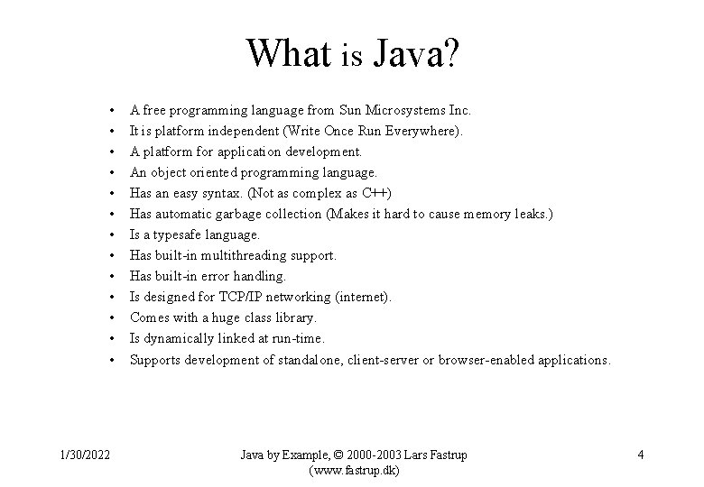 What is Java? • • • • 1/30/2022 A free programming language from Sun