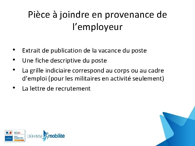 Pièce à joindre en provenance de l’employeur • • Extrait de publication de la