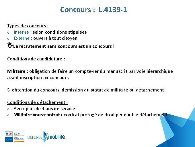 Concours : L. 4139 -1 Types de concours : o Interne : selon conditions