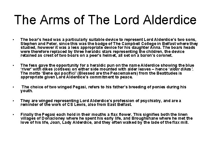 The Arms of The Lord Alderdice • The boar’s head was a particularly suitable
