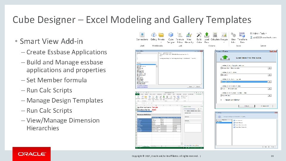 Cube Designer – Excel Modeling and Gallery Templates • Smart View Add-in – Create