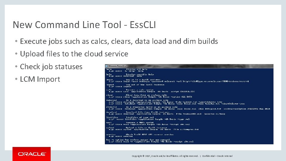 New Command Line Tool - Ess. CLI • Execute jobs such as calcs, clears,