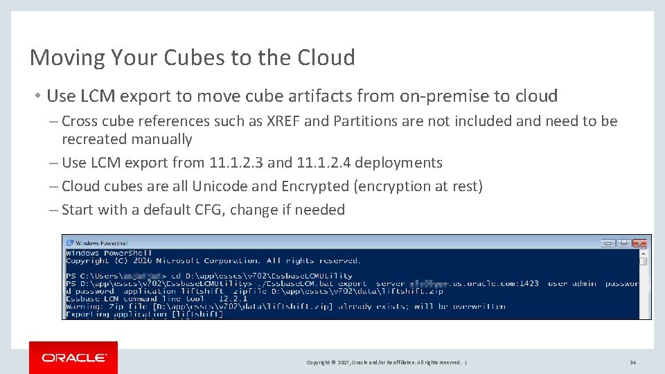 Moving Your Cubes to the Cloud • Use LCM export to move cube artifacts