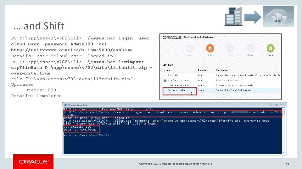 … and Shift PS D: appesscsv 702cli>. /esscs. bat login -user cloud. user -password