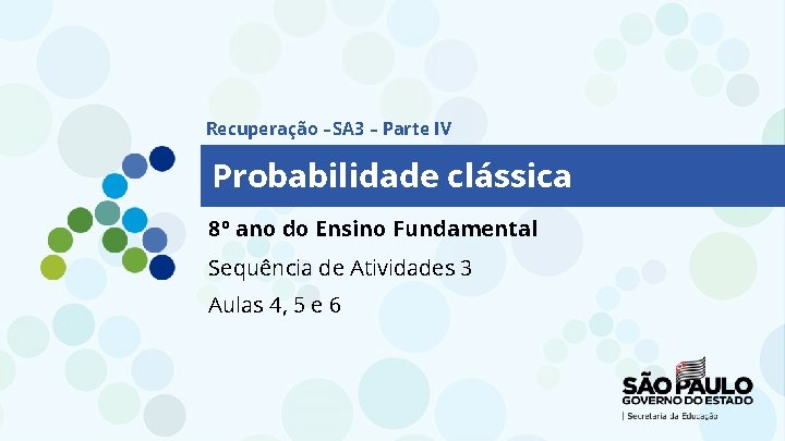 Recuperação – SA 3 – Parte IV Probabilidade clássica 8º ano do Ensino Fundamental