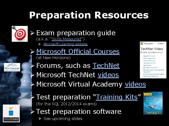 Preparation Resources Ø Exam preparation guide (a. k. a. “Skills Measured”) Ø Microsoft Learning