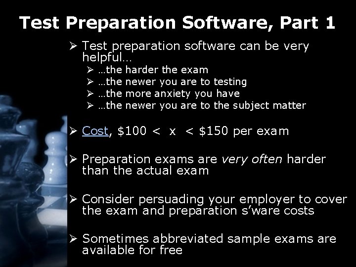Test Preparation Software, Part 1 Ø Test preparation software can be very helpful… Ø