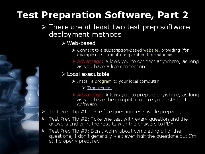 Test Preparation Software, Part 2 Ø There at least two test prep software deployment