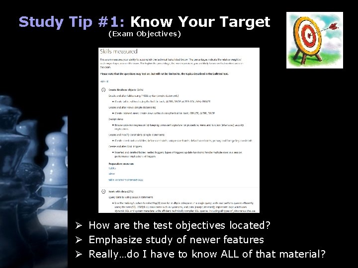 Study Tip #1: Know Your Target (Exam Objectives) Ø How are the test objectives