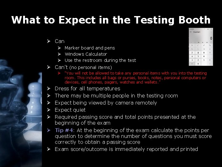 What to Expect in the Testing Booth Ø Can Ø Marker board and pens