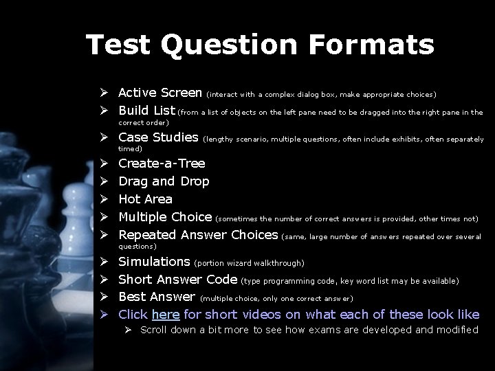 Test Question Formats Ø Active Screen (interact with a complex dialog box, make appropriate