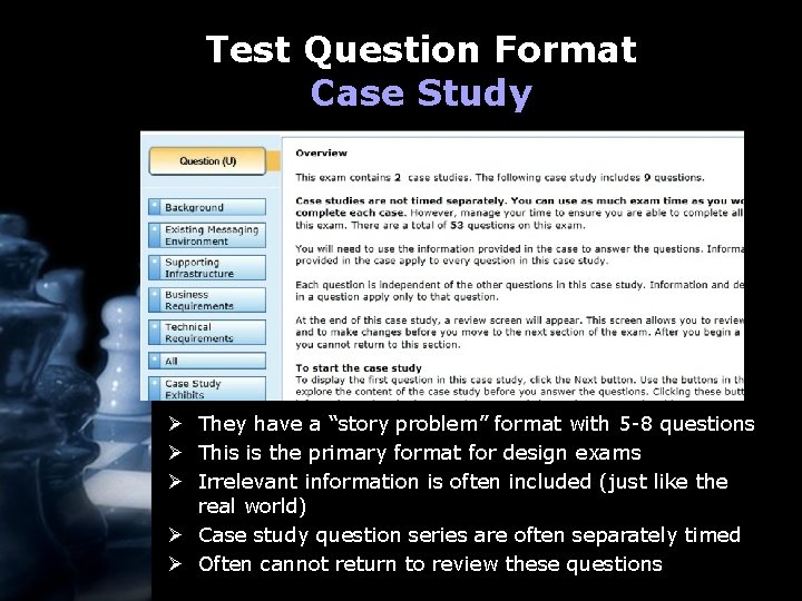 Test Question Format Case Study Ø They have a “story problem” format with 5