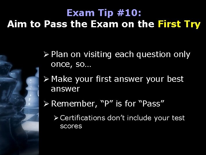 Exam Tip #10: Aim to Pass the Exam on the First Try Ø Plan