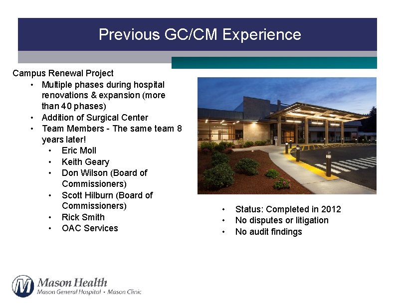 Previous GC/CM Experience Campus Renewal Project • Multiple phases during hospital renovations & expansion