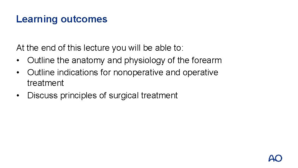 Learning outcomes At the end of this lecture you will be able to: •