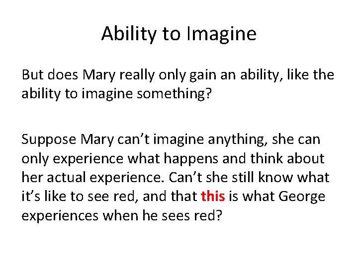 Ability to Imagine But does Mary really only gain an ability, like the ability