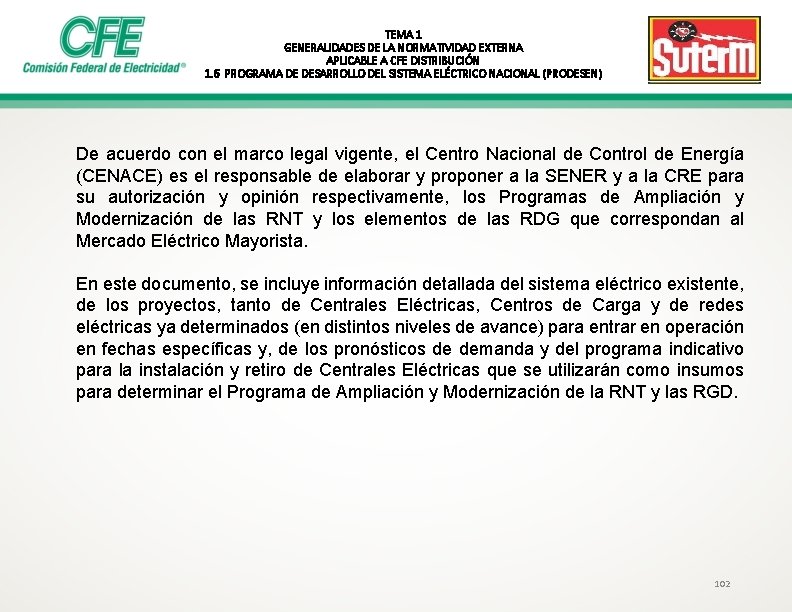 TEMA 1 GENERALIDADES DE LA NORMATIVIDAD EXTERNA APLICABLE A CFE DISTRIBUCIÓN 1. 6 PROGRAMA