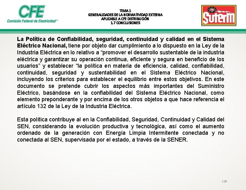 TEMA 1 GENERALIDADES DE LA NORMATIVIDAD EXTERNA APLICABLE A CFE DISTRIBUCIÓN 1. 7 CONCLUSIONES