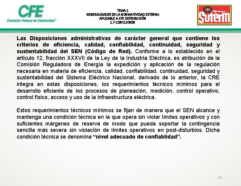 TEMA 1 GENERALIDADES DE LA NORMATIVIDAD EXTERNA APLICABLE A CFE DISTRIBUCIÓN 1. 7 CONCLUSION