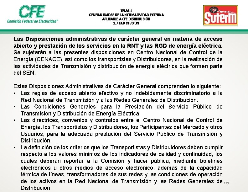 TEMA 1 GENERALIDADES DE LA NORMATIVIDAD EXTERNA APLICABLE A CFE DISTRIBUCIÓN 1. 7 CONCLUSION