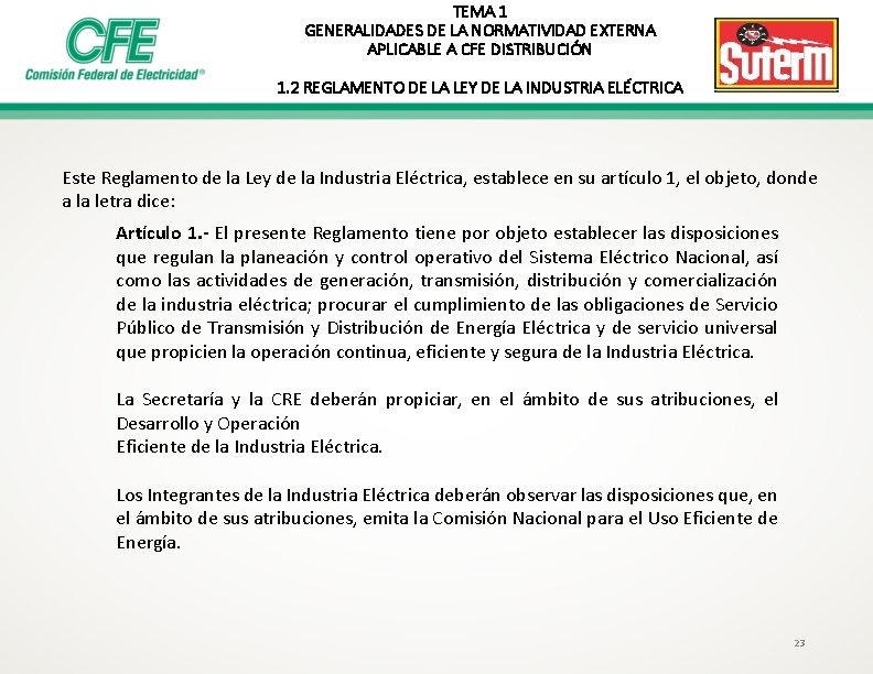 TEMA 1 GENERALIDADES DE LA NORMATIVIDAD EXTERNA APLICABLE A CFE DISTRIBUCIÓN 1. 2 REGLAMENTO