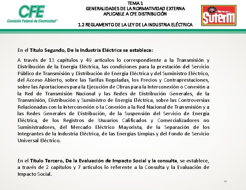 TEMA 1 GENERALIDADES DE LA NORMATIVIDAD EXTERNA APLICABLE A CFE DISTRIBUCIÓN 1. 2 REGLAMENTO